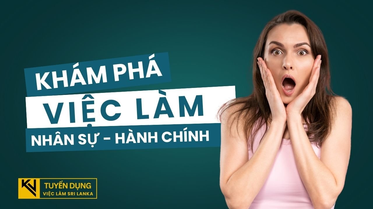 Việc Làm Nhân Sự Và Hành Chính Tại Sri Lanka
